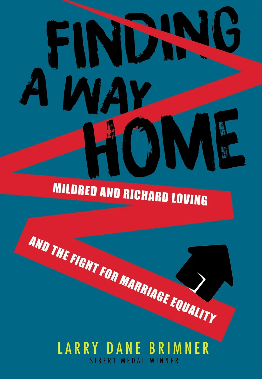 Cover of Finding a Way Home: Mildred and Richard Loving and the Fight for Marriage Equality