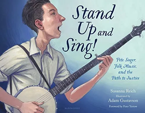 Cover of Stand Up and Sing! Pete Seeger, Folk Music, and the Path to Justice