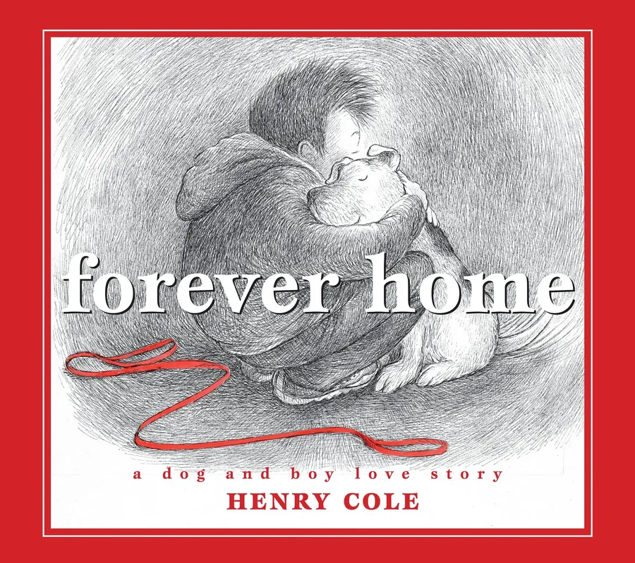 Cover of Forever Home: A Dog and Boy Love Story