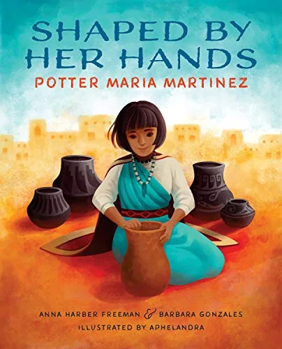 Cover of SHAPED BY HER HANDS: POTTER MARIA MARTINEZ