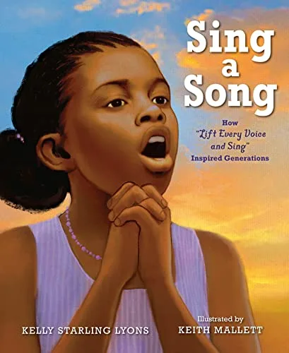 Cover of Sing a Song: How “Lift Every Voice and Sing” Inspired Generations