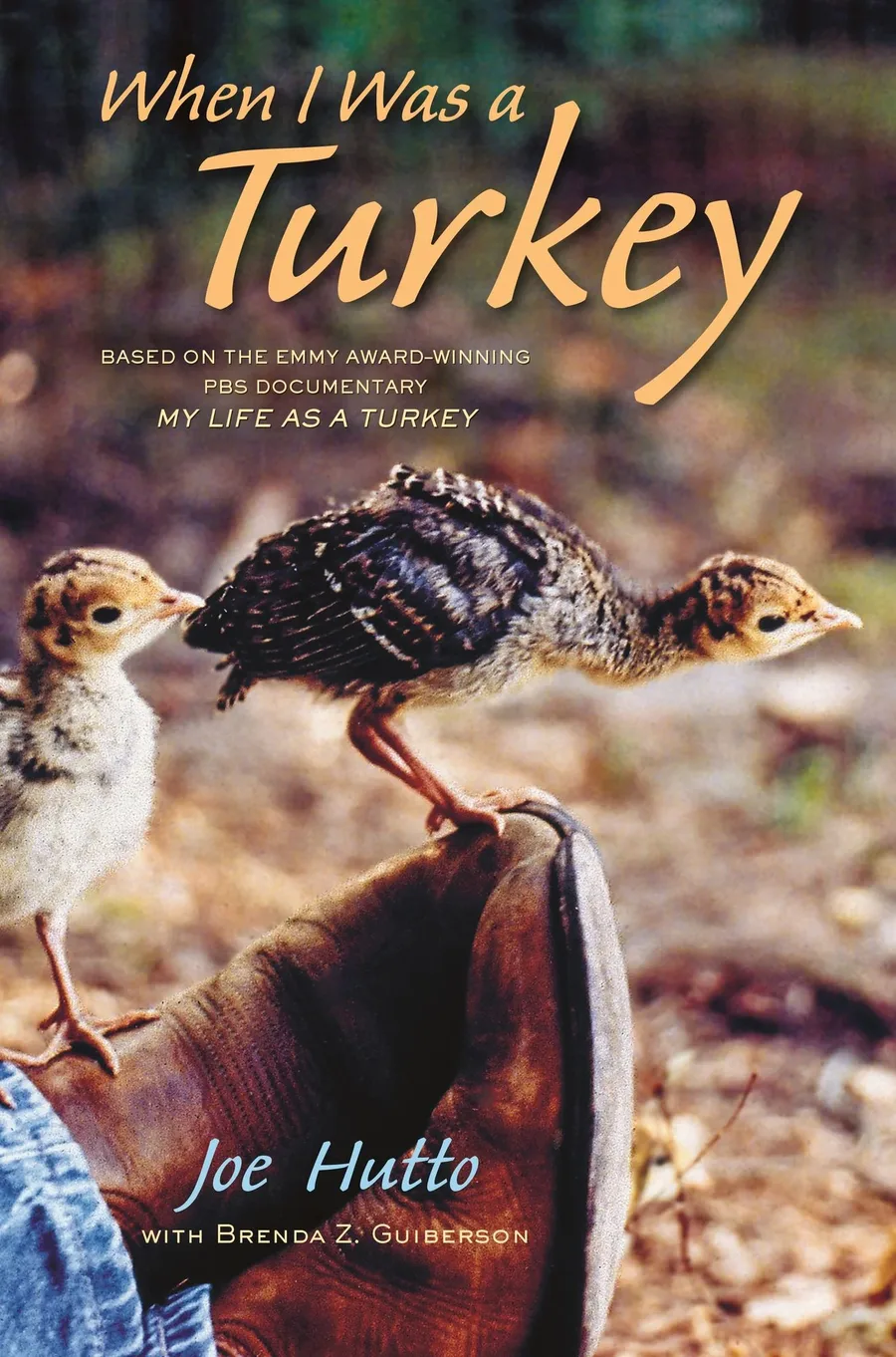 Cover of When I Was a Turkey: Based on the Emmy Award- Winning PBS Documentary My Life as a Turkey