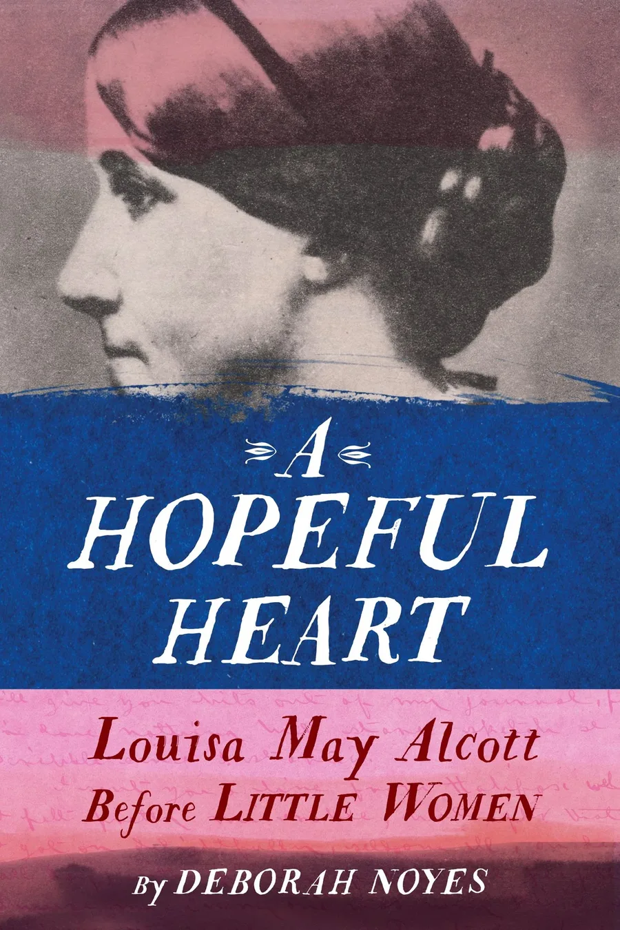 Cover of A Hopeful Heart: Louisa May Alcott Before