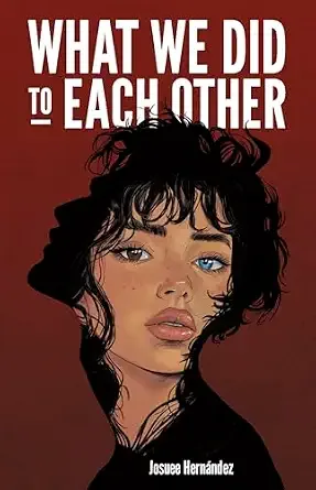 Cover of What We Did to Each Other