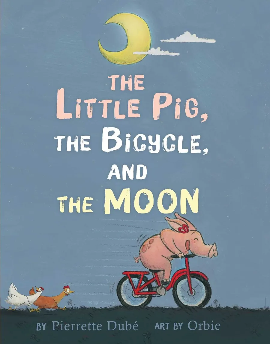 Cover of The Little Pig, the Bicycle, and the Moon