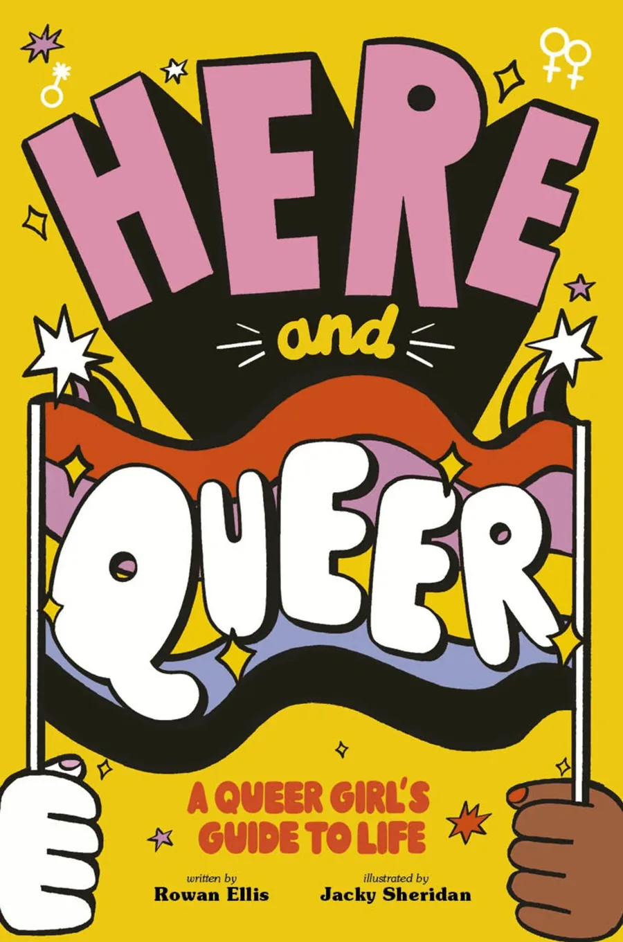 Cover of Here and Queer: A Queer Girl’s Guide to Life