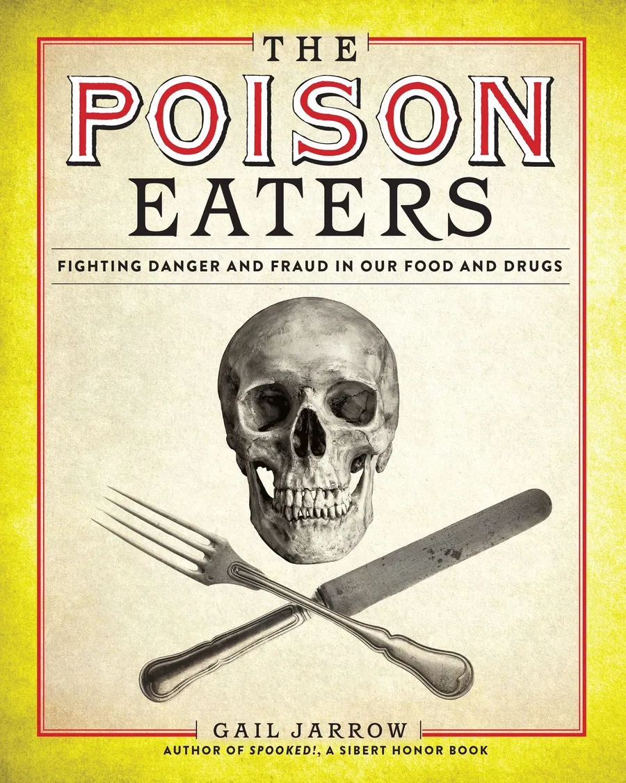 Cover of The Poison Eaters: Fighting Danger and Fraud in Our Food and Drugs