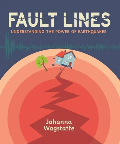 Cover of Fault Lines: Understanding the Power of Earthquakes