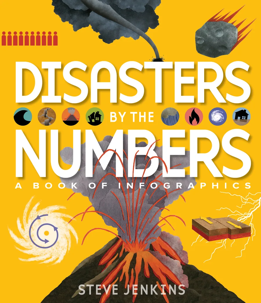 Cover of Disasters by the Numbers: A Book of Infographics