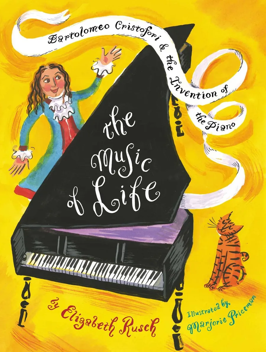 Cover of The Music of Life: Bartolomeo Cristofori & the Invention of the Piano