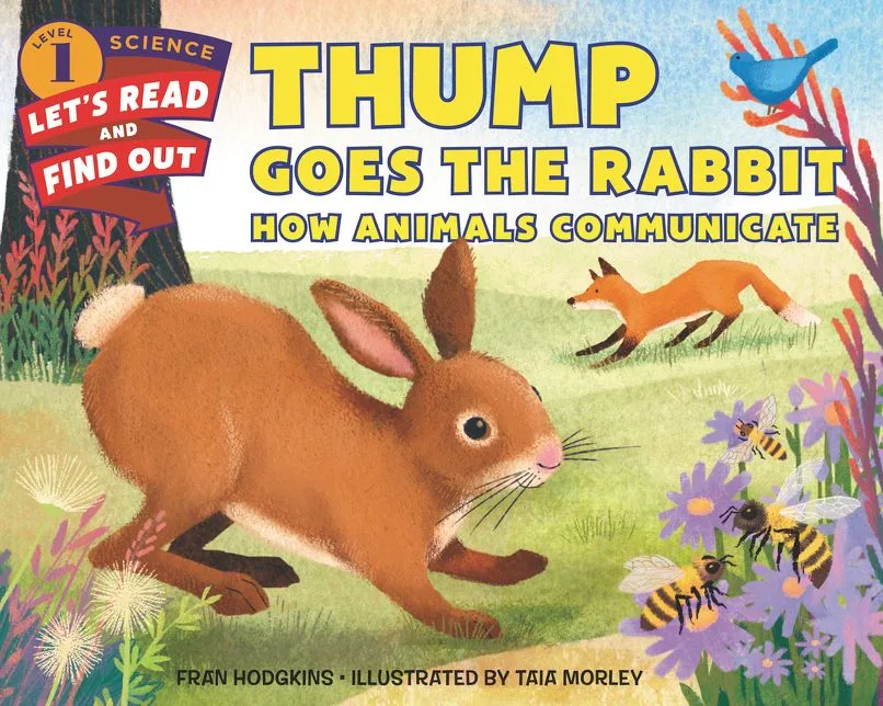 Cover of Thump Goes the Rabbit: How Animals Communicate (Let’s Read and Find Out series)