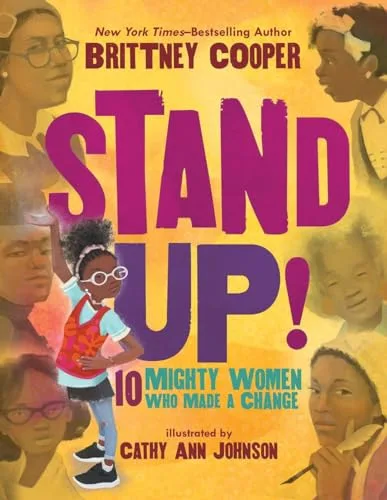 Cover of Stand Up!: 10 Mighty Women Who Made a Change