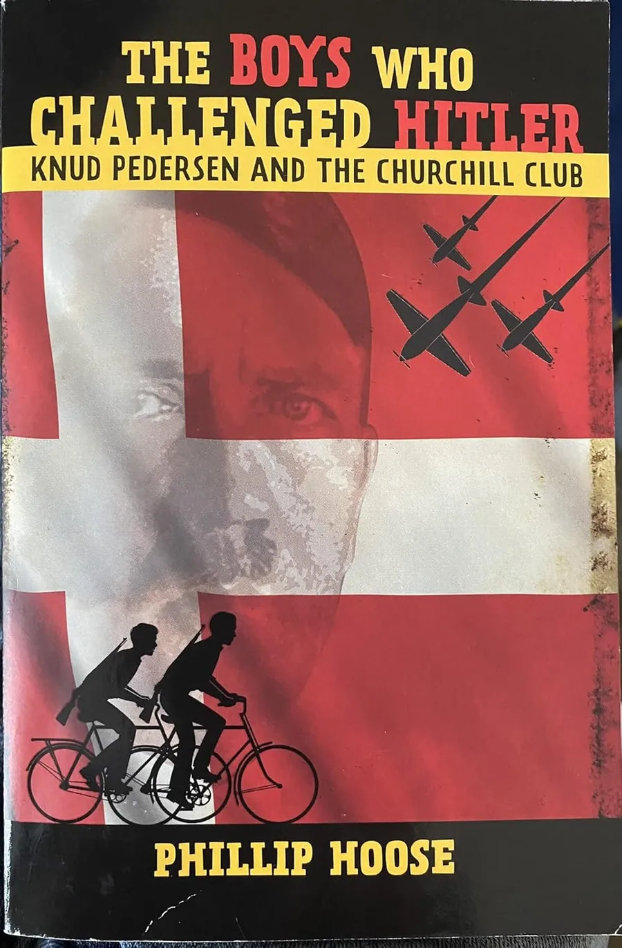 Cover of The Boys Who Challenged Hitler: Knud Pedersen and the Churchill Club