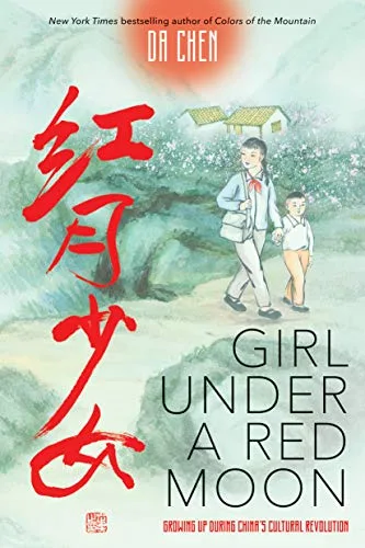 Cover of Girl Under a Red Moon: Growing Up During China’s Cultural Revolution