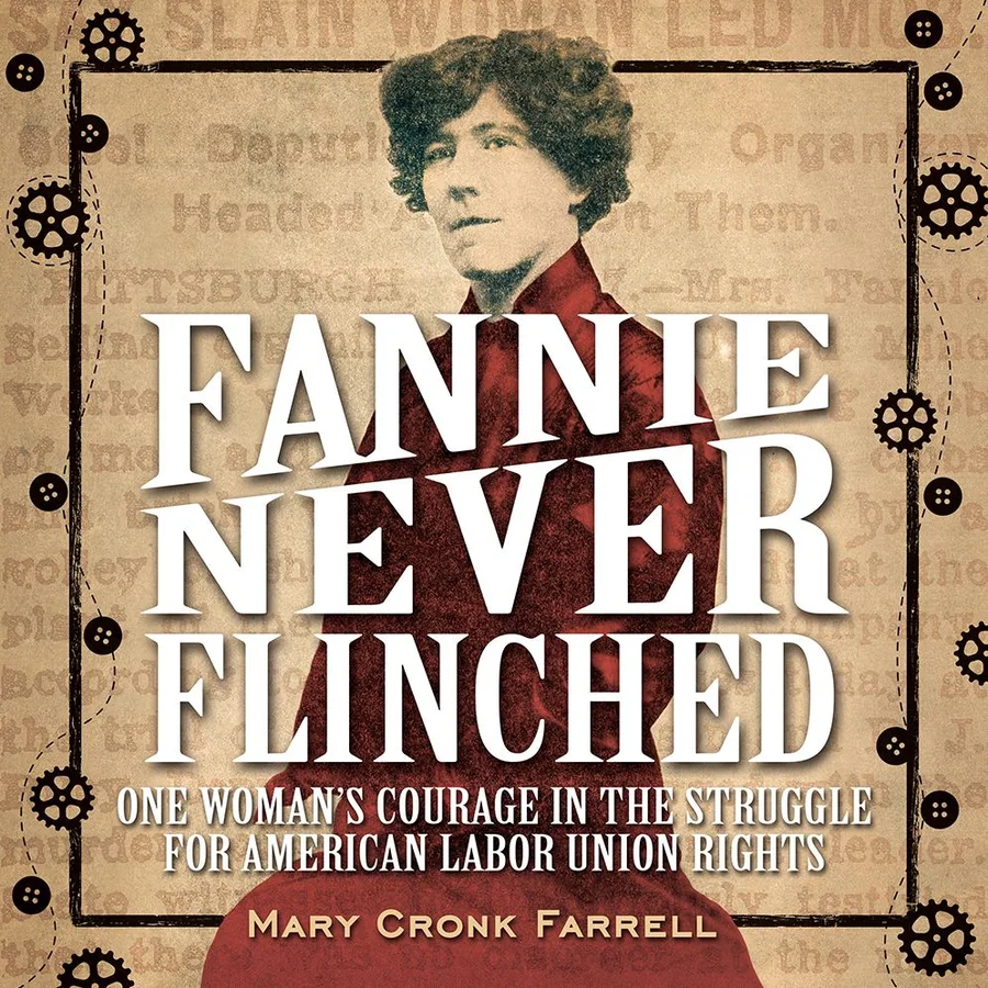 Cover of Fannie Never Flinched: One Woman’s Courage in the Struggle for American Labor Union Rights