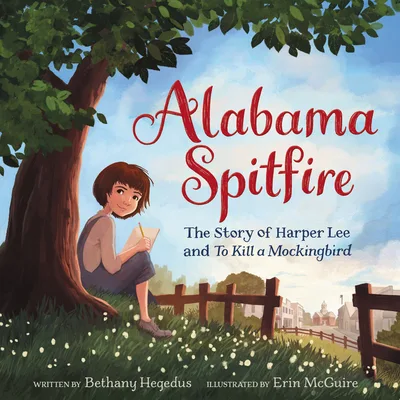 Cover of Alabama Spitfire: The Story of Harper Lee and To Kill a Mockingbird