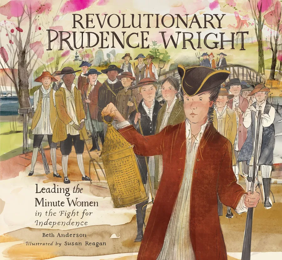 Cover of Revolutionary Prudence Wright: Leading the Minute Women in the Fight for Independence