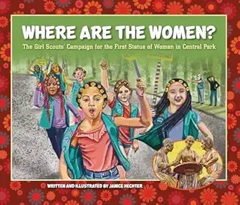 Cover of Where Are the Women?: The Girl Scouts' Campaign for the First Statue of Women in Central Park