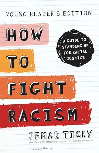 Cover of How to Fight Racism: Young Reader’s Edition