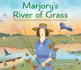 Cover of Marjory's River of Grass: Marjory Stoneman Douglas, Fierce Protector of the Everglades