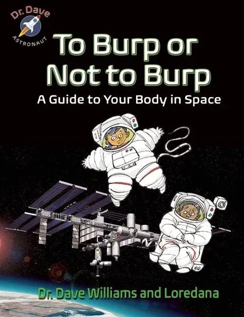 Cover of To Burp or Not to Burp:A Guide to Your Body in Space