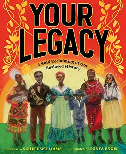 Cover of Your Legacy: A Bold Reclaiming of Our Enslaved History