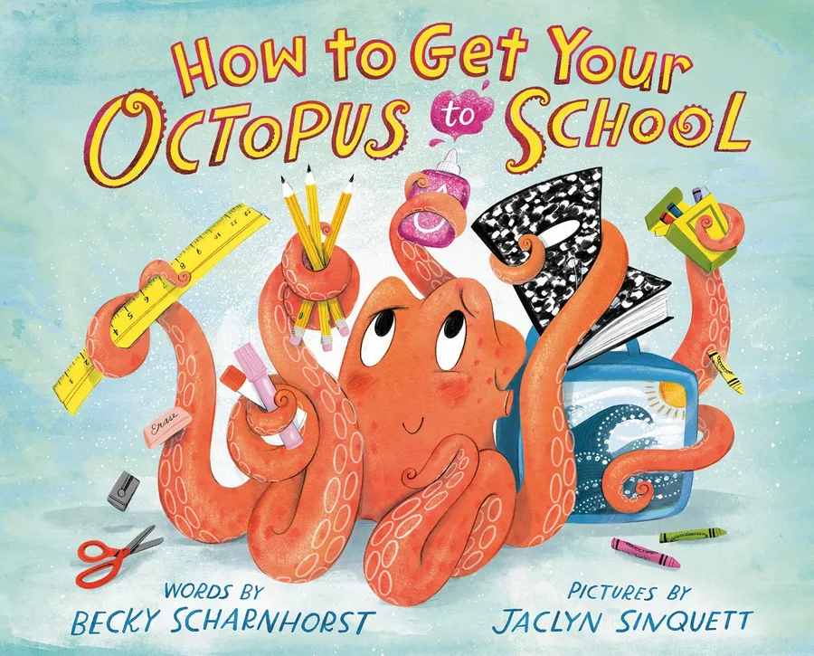 Cover of How to Get Your Octopus to School