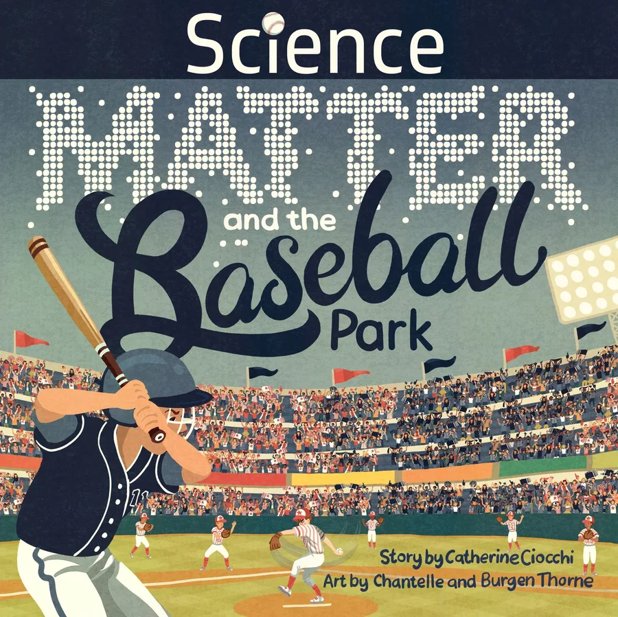 Cover of Science, Matter and the Baseball Park