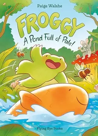 Cover of Froggy: A Pond Full Of Pals!