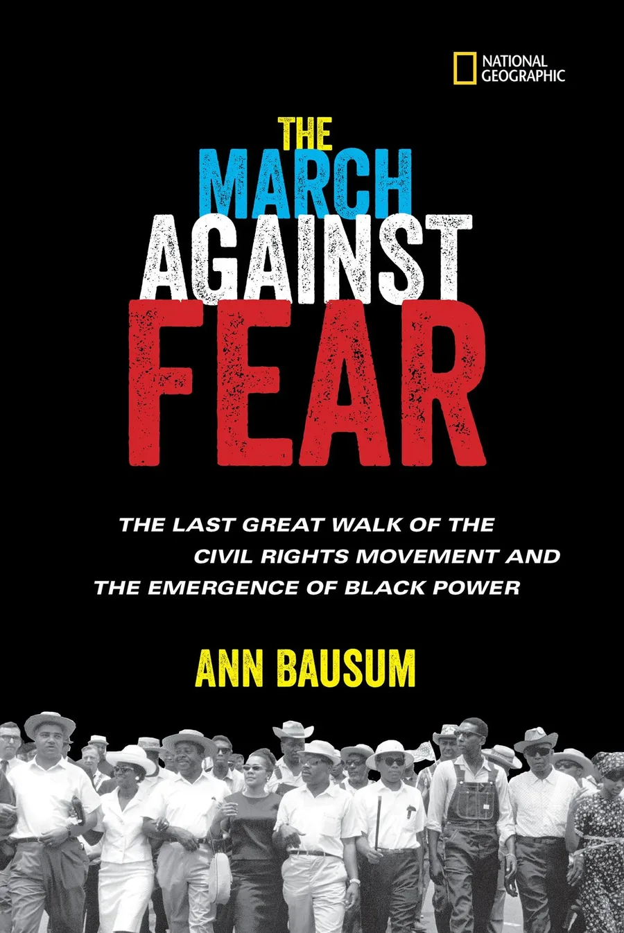 Cover of The March Against Fear: The Last Great Walk of the Civil Rights Movement and the Emergence of Black Power