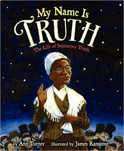 Cover of My Name Is Truth: The Life of Sojourner Truth