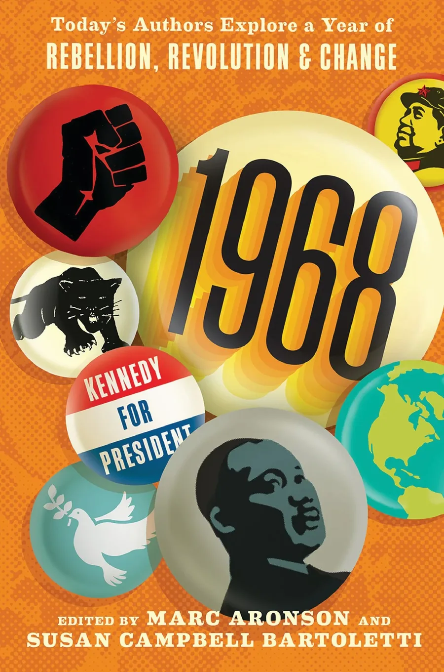 Cover of 1968: Today’s Authors Explore a Year of Rebellion, Revolution, and Change