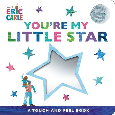 Cover of You’re My Little Star: A Touch-and-Feel Book