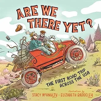 Cover of Are We There Yet?: The First Road Trip Across the USA