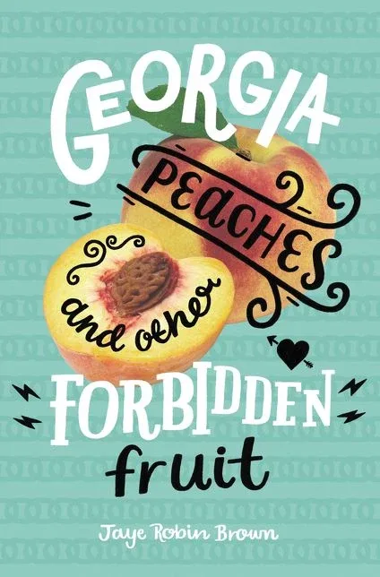 Cover of Georgia Peaches and Other Forbidden Fruit