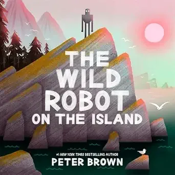 Cover of The Wild Robot on the Island (Wild Robot series)