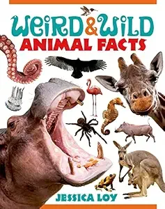 Cover of Weird & Wild Animal Facts