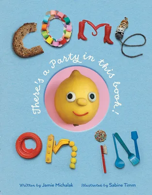 Cover of Come On In: There’s a Party in this Book!