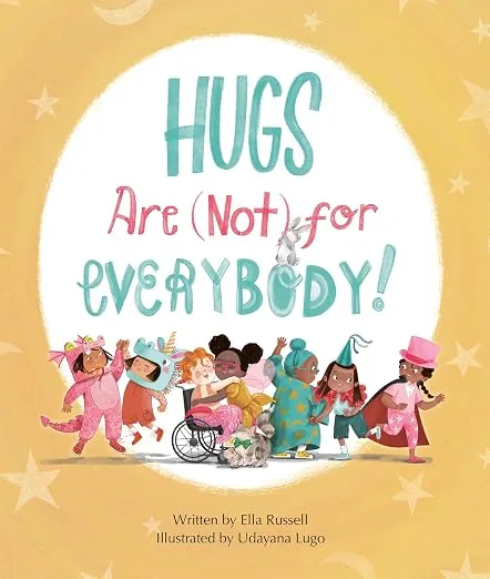 Cover of Hugs Are (Not) for Everybody