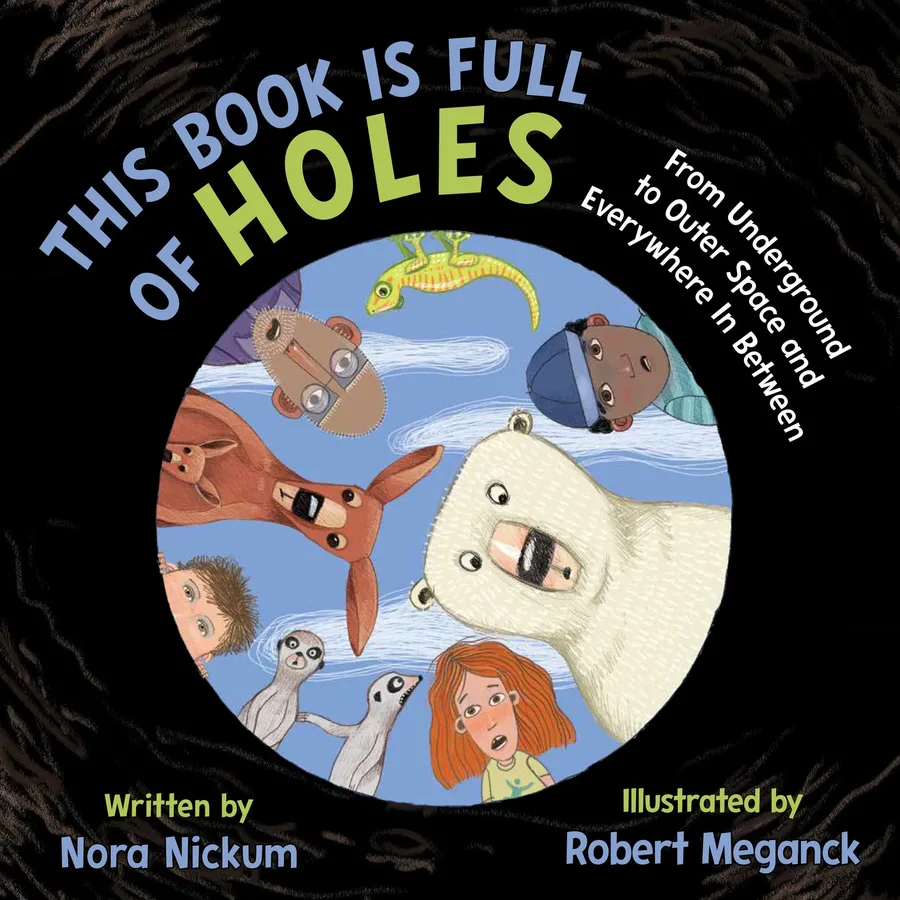 Cover of This Book Is Full of Holes: From Underground to Outer Space and Everywhere In Between