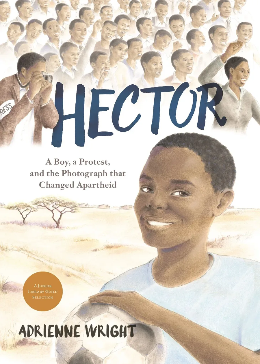 Cover of Hector: A Boy, a Protest, and the Photograph that Changed Apartheid