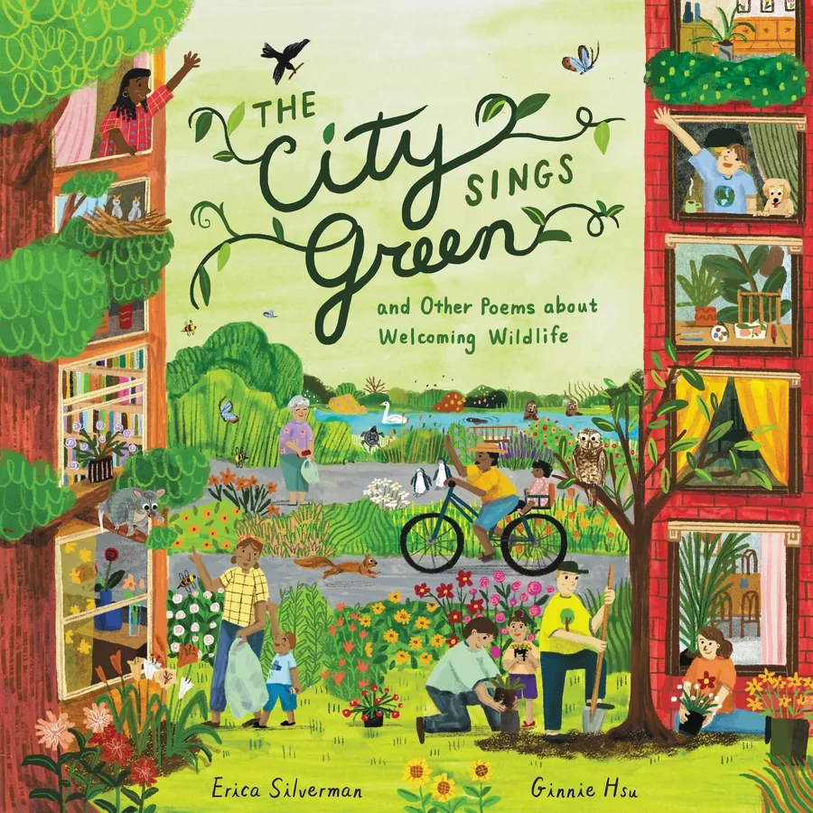 Cover of The City Sings Green: And Other Poems About Welcoming Wildlife