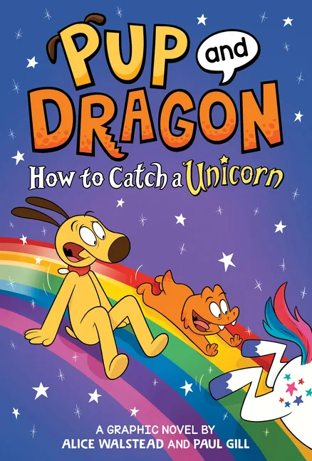 Cover of Pup and Dragon: How to Catch a Unicorn