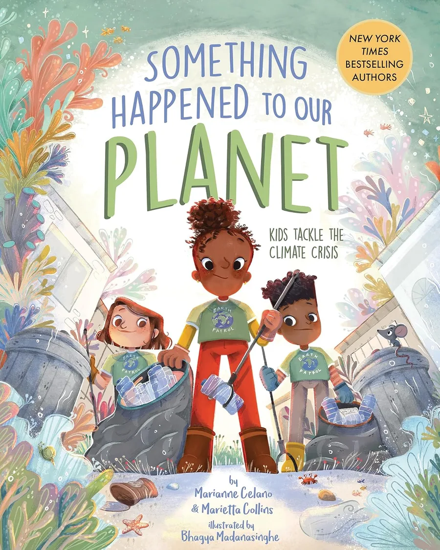 Cover of Something Happened to Our Planet: Kids Tackle the Climate Crisis