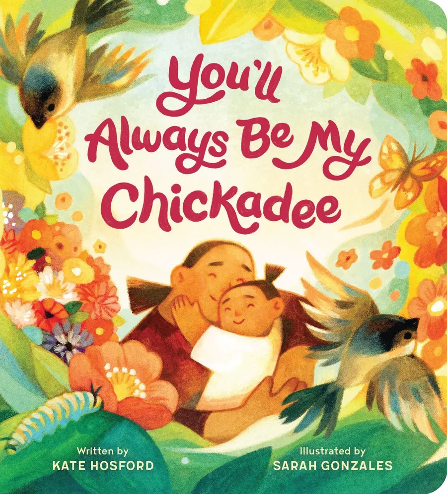 Cover of You’ll Always Be My Chickadee