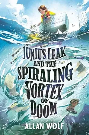 Cover of Junius Leak and the Spiraling Vortex of Doom