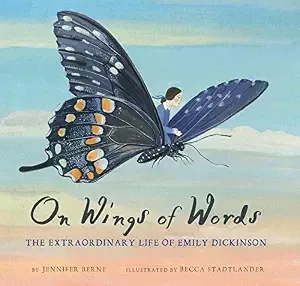 Cover of On Wings of Words: The Extraordinary Life of Emily Dickinson