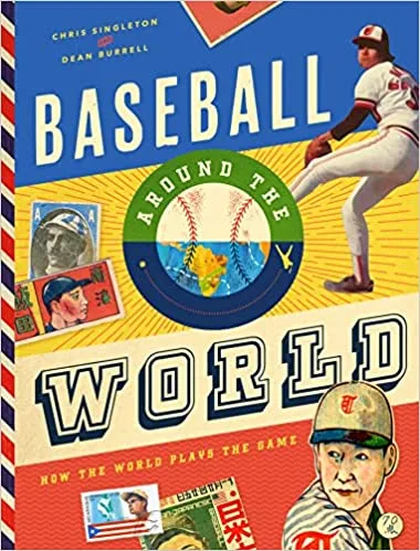 Cover of Baseball Around the World: How the World Plays the Game