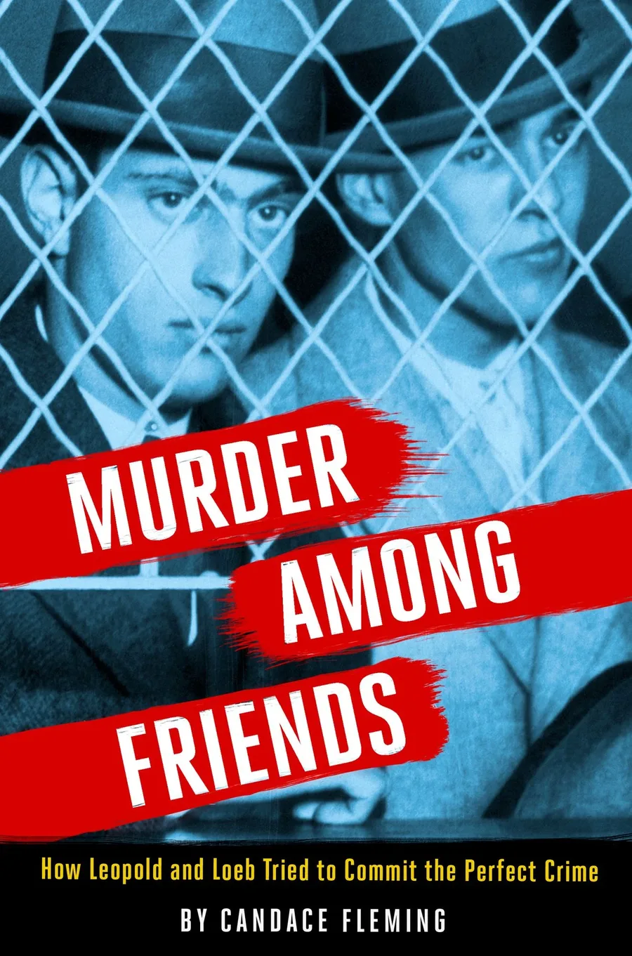 Cover of Murder Among Friends: How Leopold and Loeb Tried to Commit the Perfect Crime