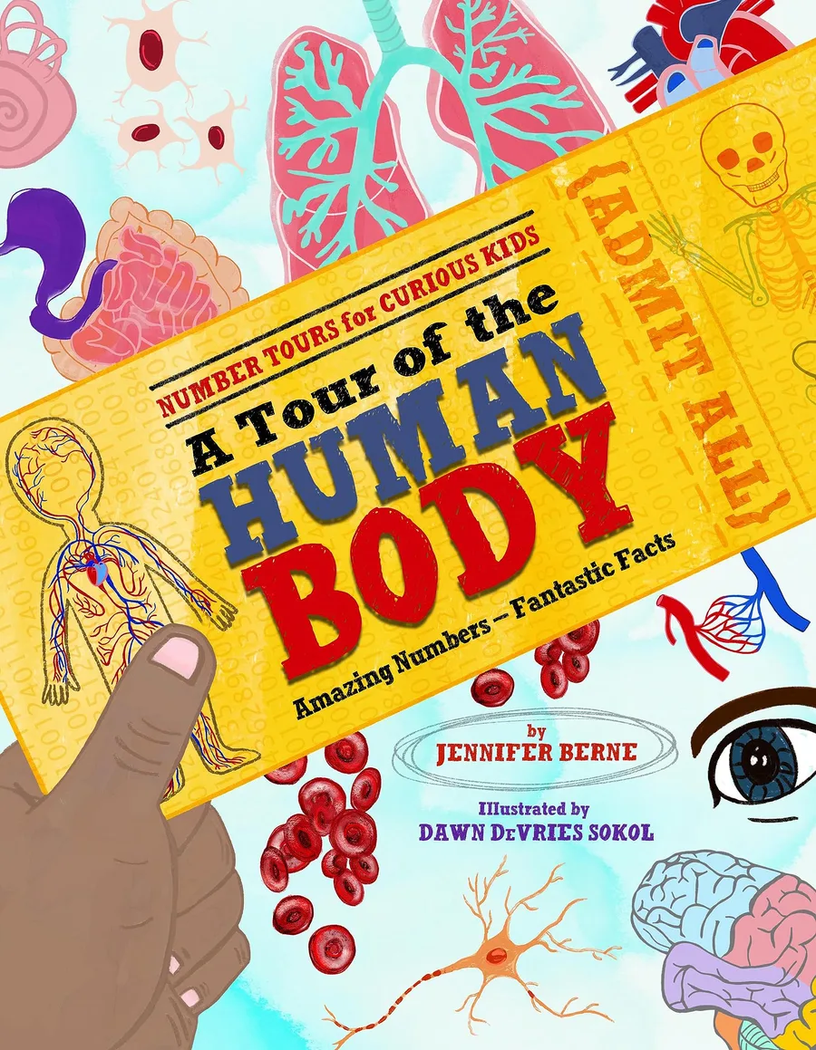 Cover of A Tour of the Human Body: Amazing Numbers — Fantastic Facts